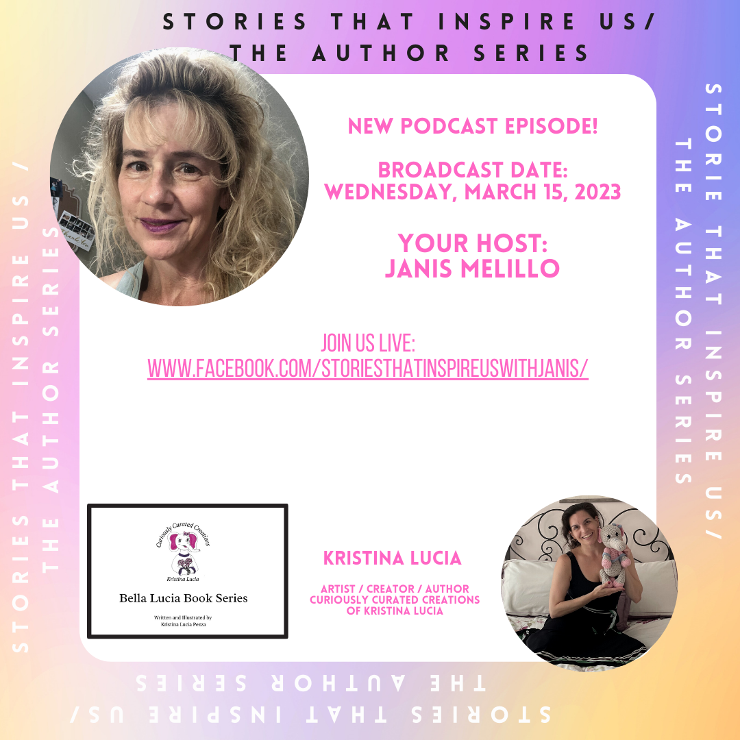 Stories That Inspire Us / The Author Series with Kristina Lucia - 03.15.23