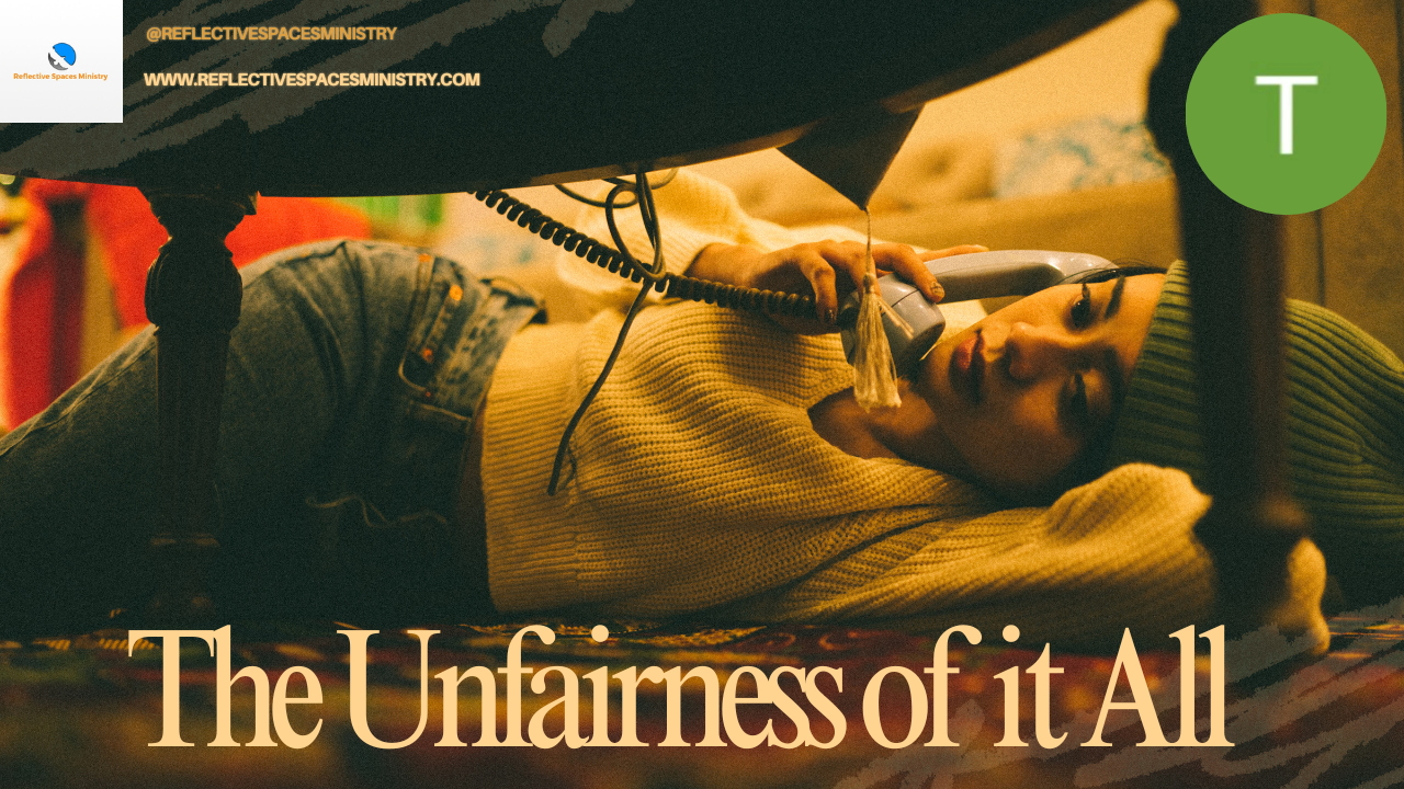 The Unfairness of it All
