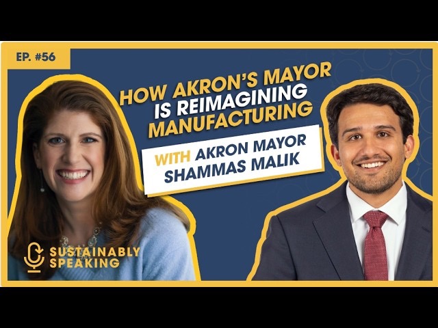 Shammas Malik Shares His Vision for Akron’s Future in Sustainable Manufacturing