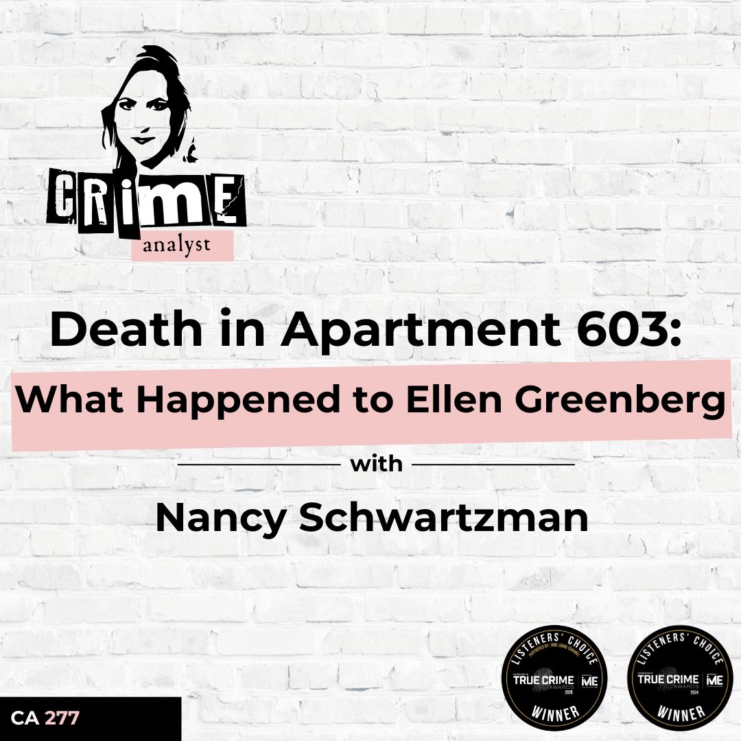 Ep 277: Death in Apartment 603: What Happened to Ellen Greenberg with Nancy Schwartzman
