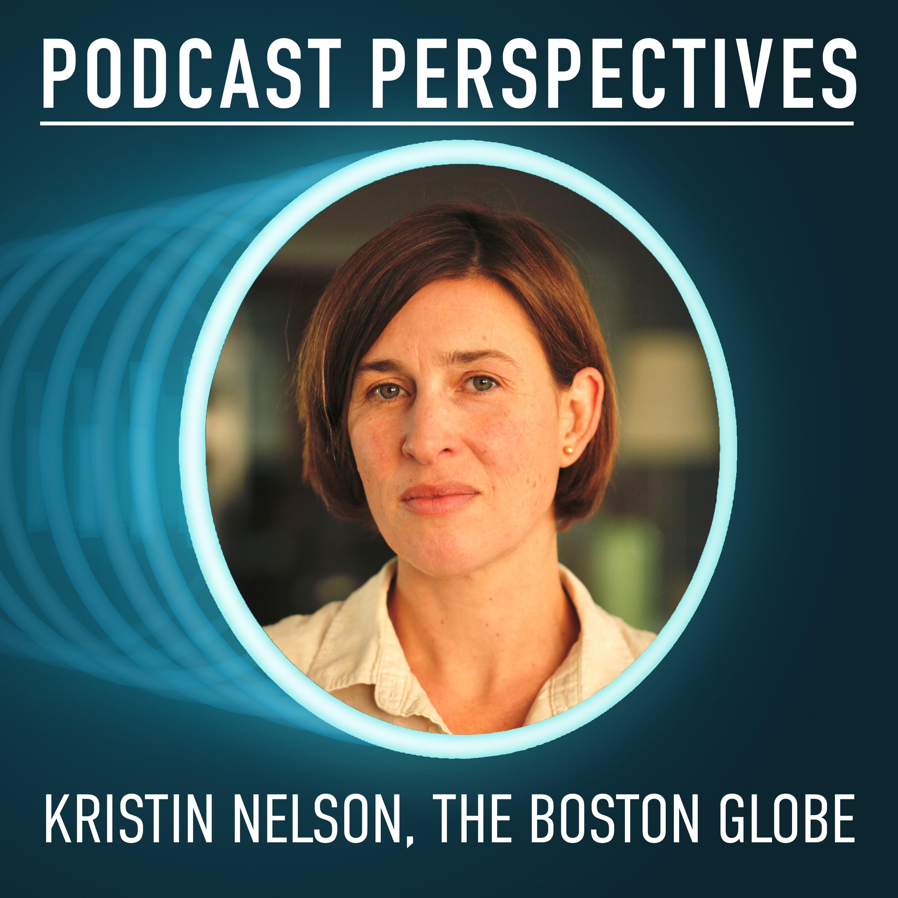 Boston Globe Head of Audio Kristin Nelson on Integrating Audio Into the Newsroom