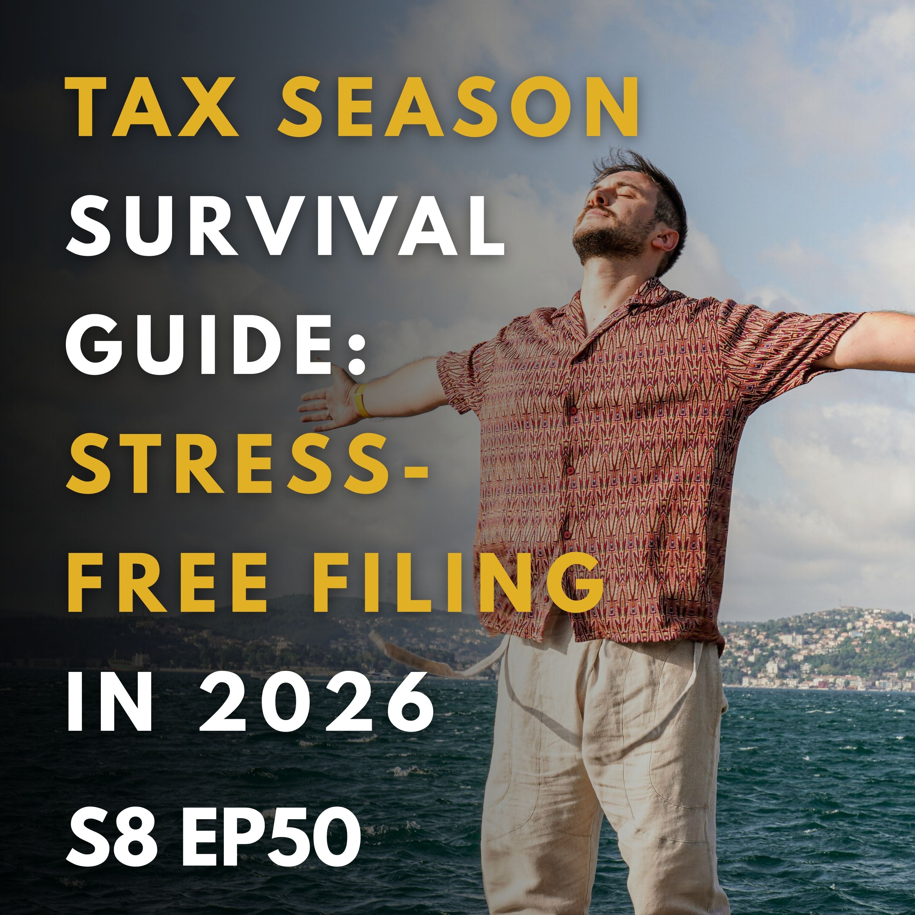 Tax Season Survival Guide: Embrace Stress-Free Filing in 2026 Tax Season Survival Guide: Embrace Stress-Free Filing in 2026
