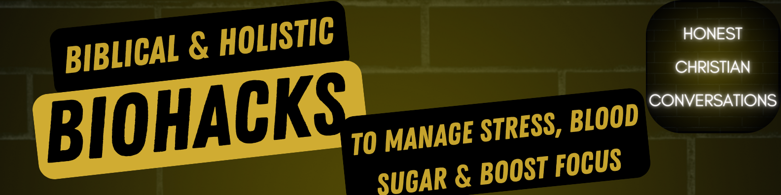 Biblical & Holistic BioHacks to Manage Stress, Blood Sugar & Boost Focus