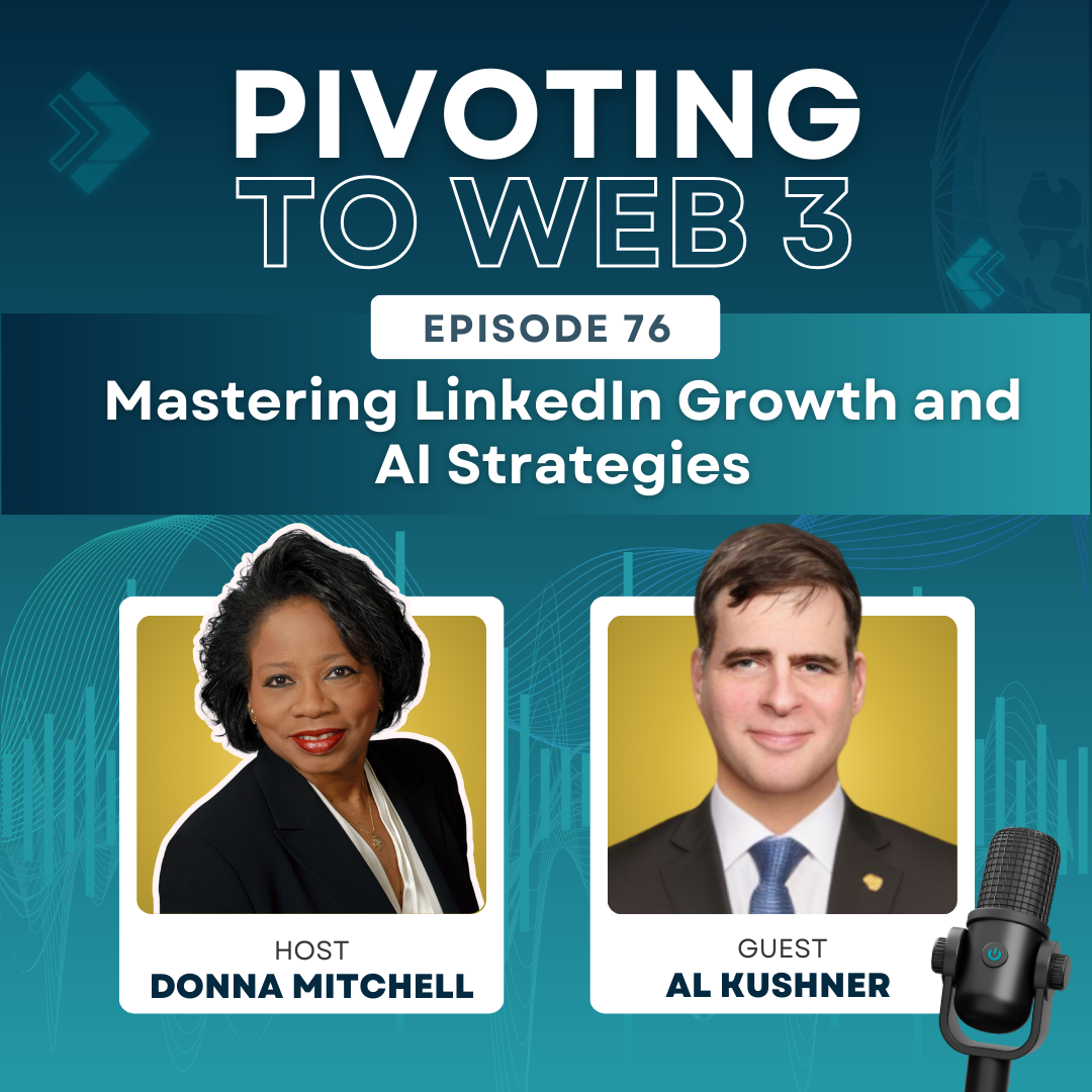 Mastering LinkedIn Growth and AI Strategies with Al Kushner and Donna Mitchell