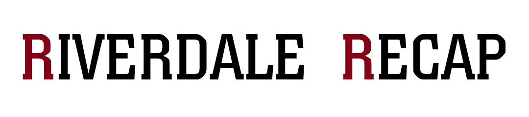 Riverdale Recap