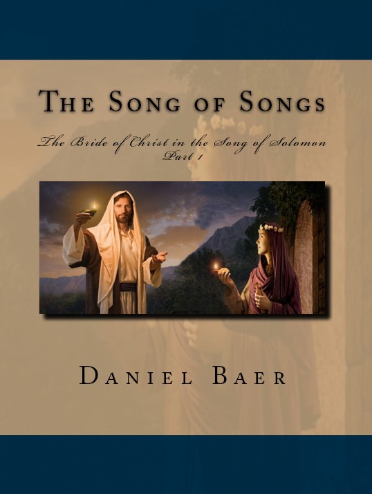THE SONG OF SONGS: The Bride of Christ in the Song of Solomon Part 1