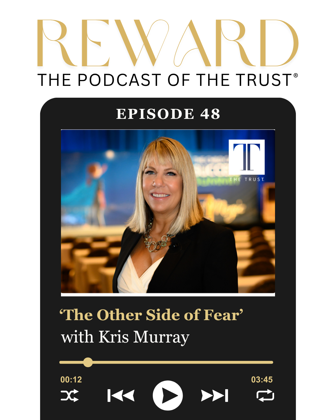 'The Other Side of Fear' with Kris Murray – Reward Podcast Episode 48