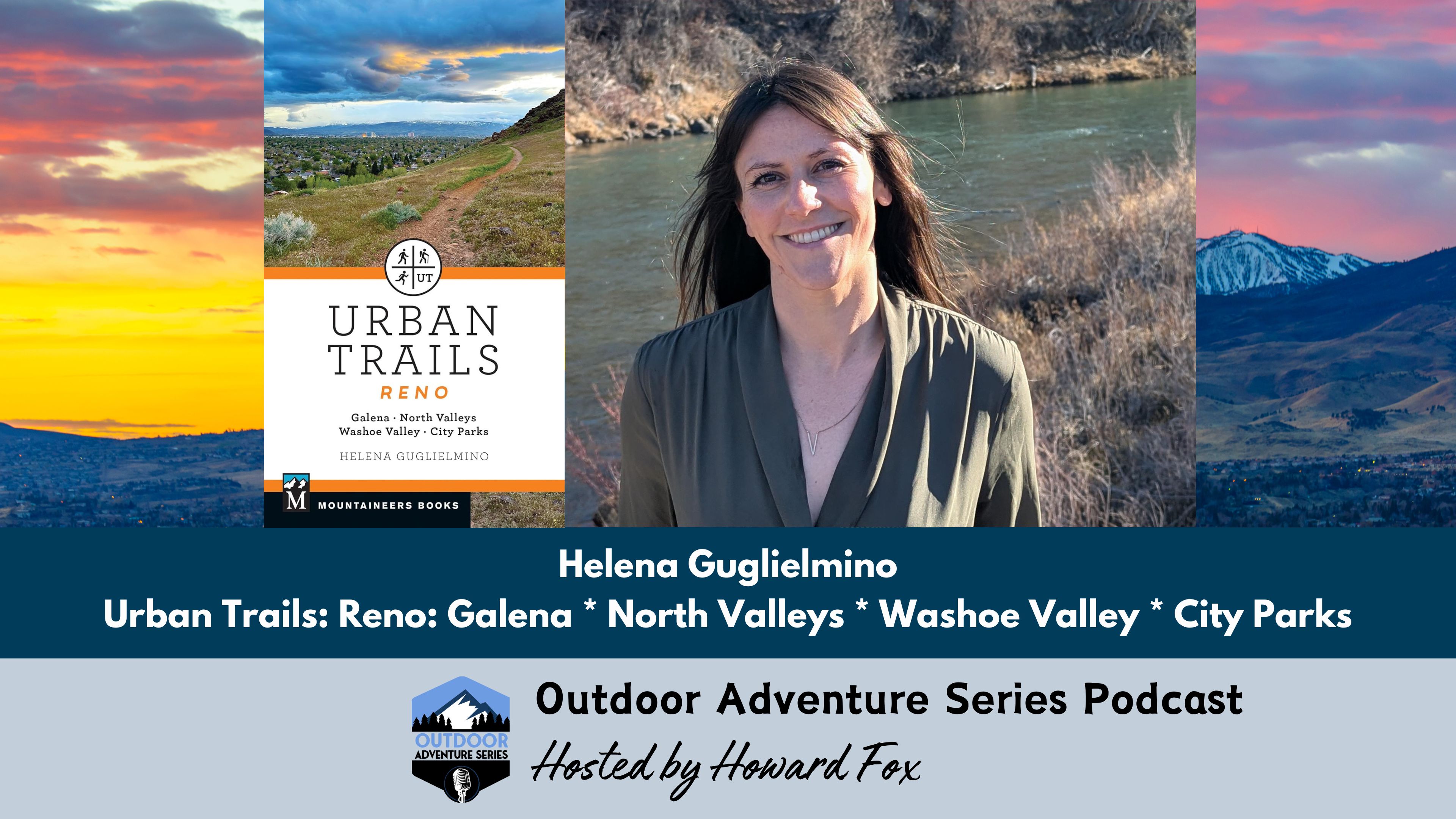 Inside Urban Trails: Reno - Helena Guglielmino’s Insights on Hiking, Conservation, and Community
