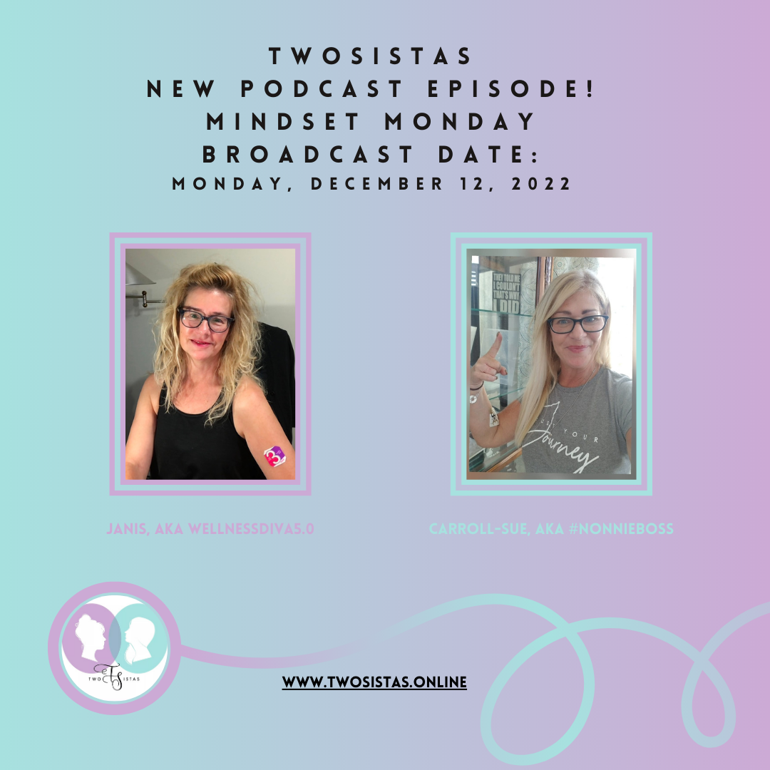 TwoSistas - MindsetMonday - 12.12.22