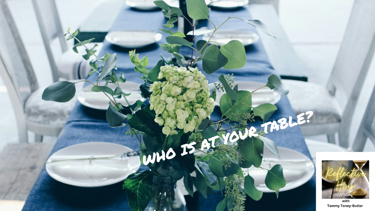 Who's At Your Table?