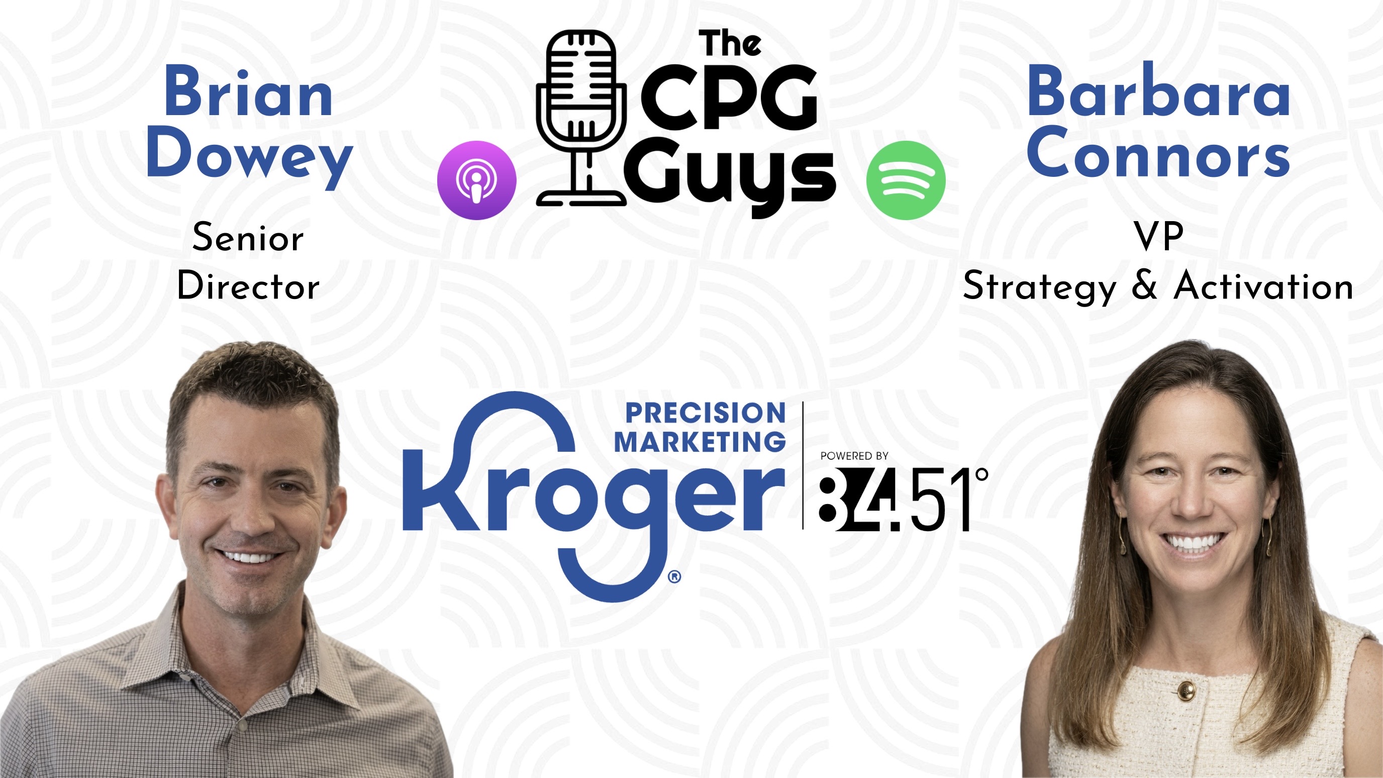 Partners in Driving Brand Growth with Kroger Precision Marketing's Barbara Connors & Brian Dowey Partners in Driving Brand Growth with Kroger Precision Marketing's Barbara Connors & Brian Dowey