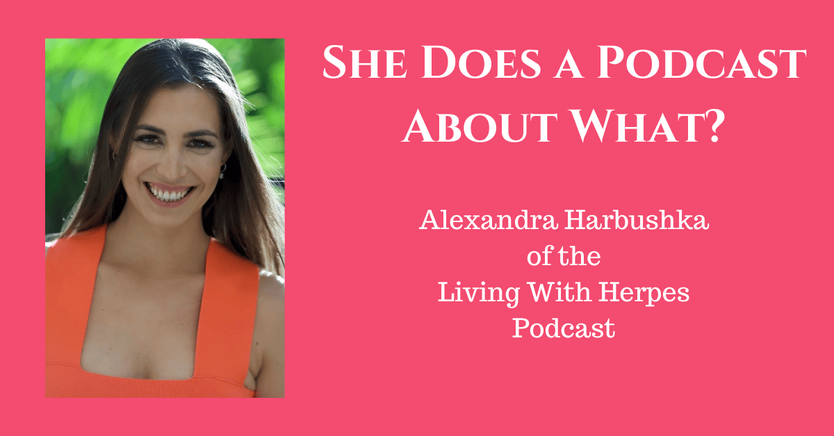 She Does a Podcast About What?!