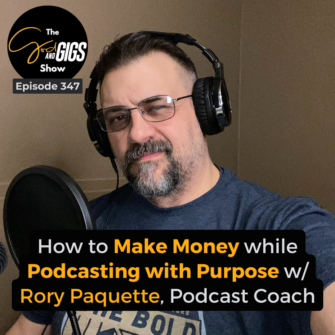 How to Make Money while Podcasting with Purpose w/ Rory Paquette, Podcast Coach