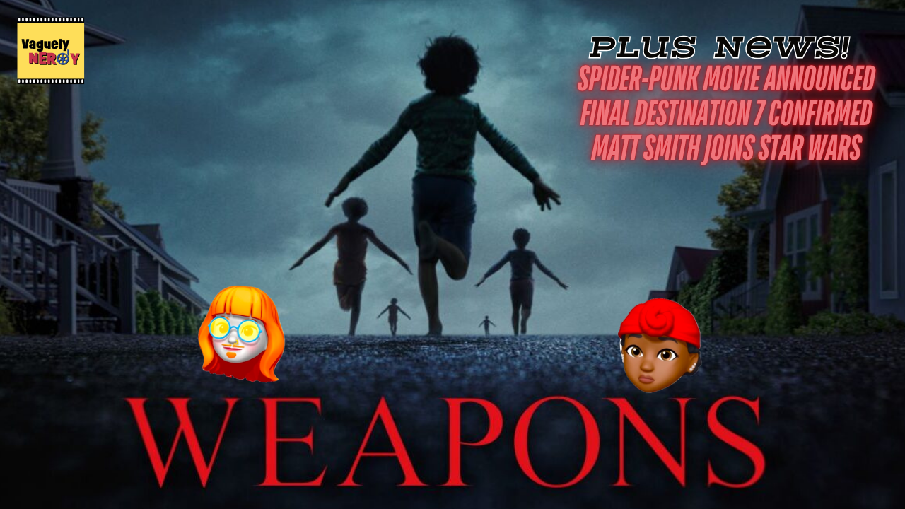 It’s 2:17 AM somewhere - Weapons Movie Review - Episode 106