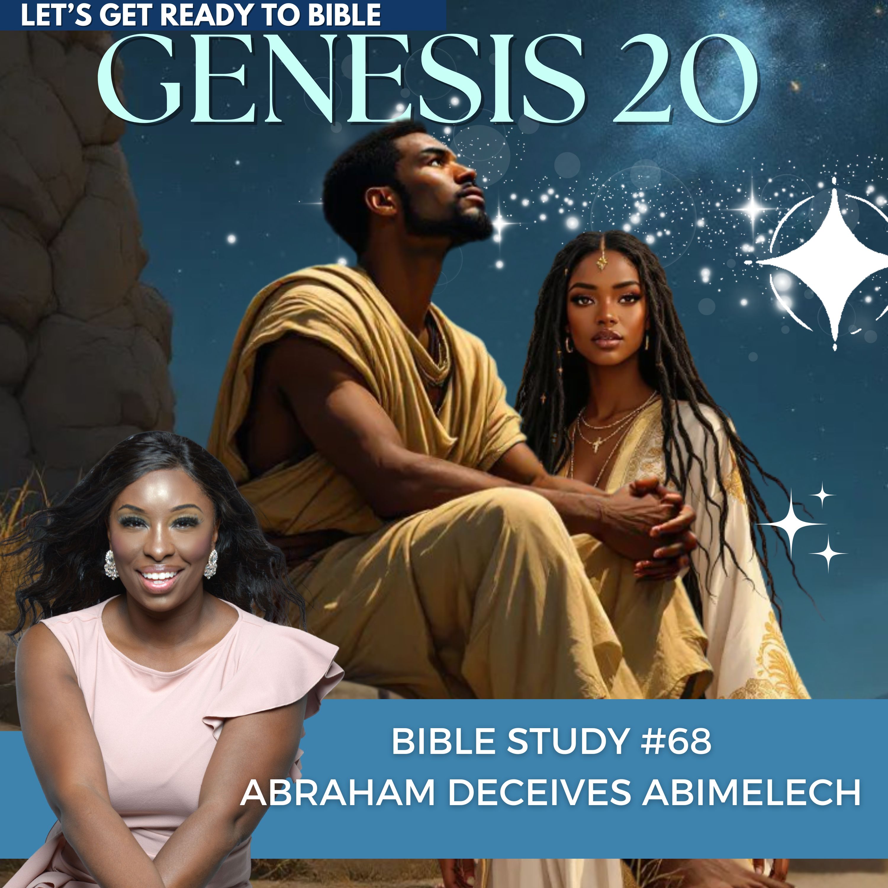 Bible Study #68 | Genesis 20- Abraham Deceives Abimelech