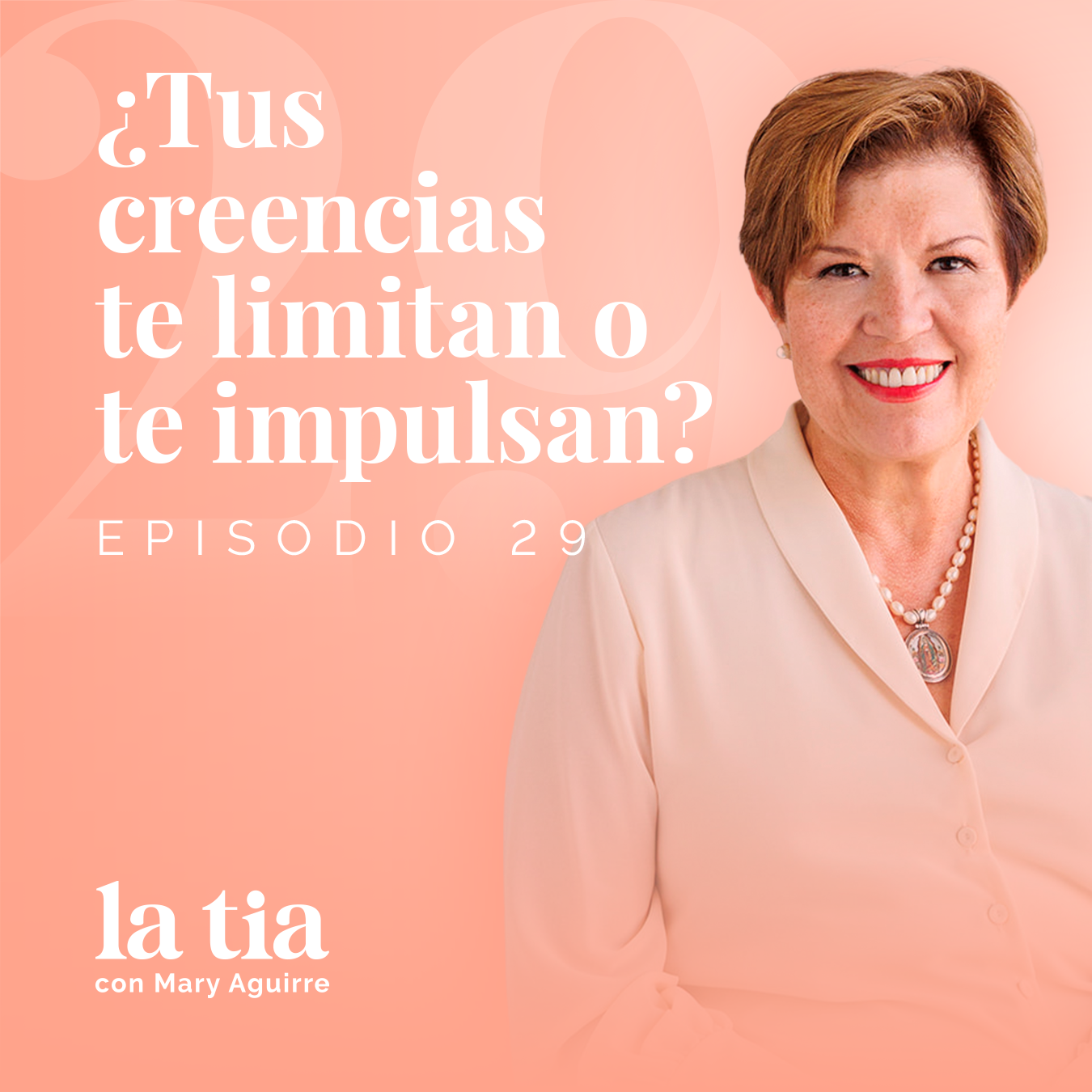 29.- ¿Tus creencias te limitan o te impulsan? con Guillermina Fernández Pezzano