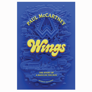 Book Review from Rick’s Library: Wings: The Story of a Band on the Run by Paul McCartney