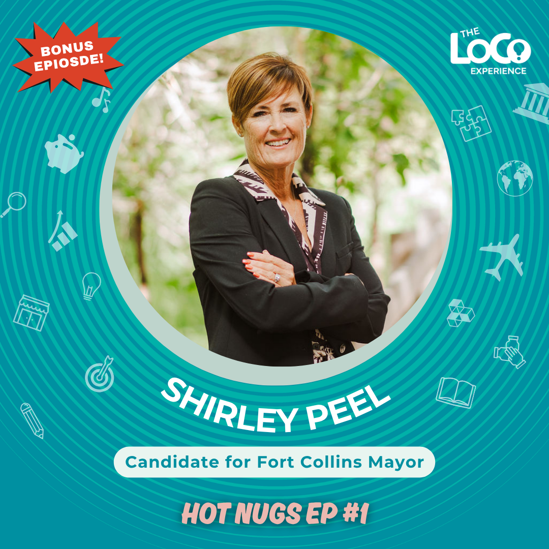 BONUS EPISODE -  #1 Hot Nugs Conversation with Shirley Peel For Mayor of the City of Fort Collins
