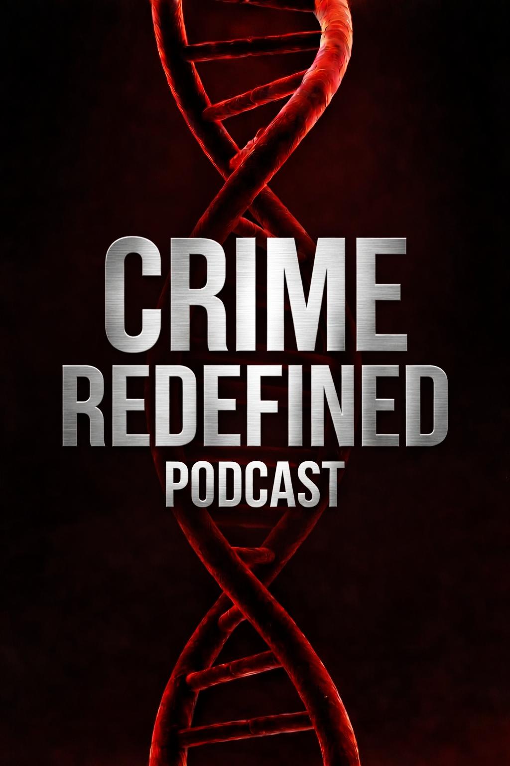 Crime Redefined Podcast