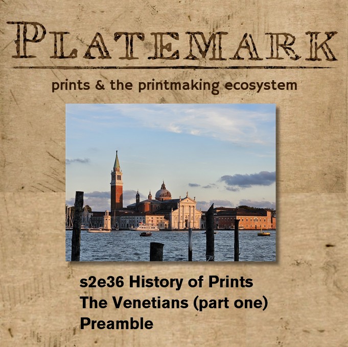 Show Notes: s2e36 The Venetians, a preamble