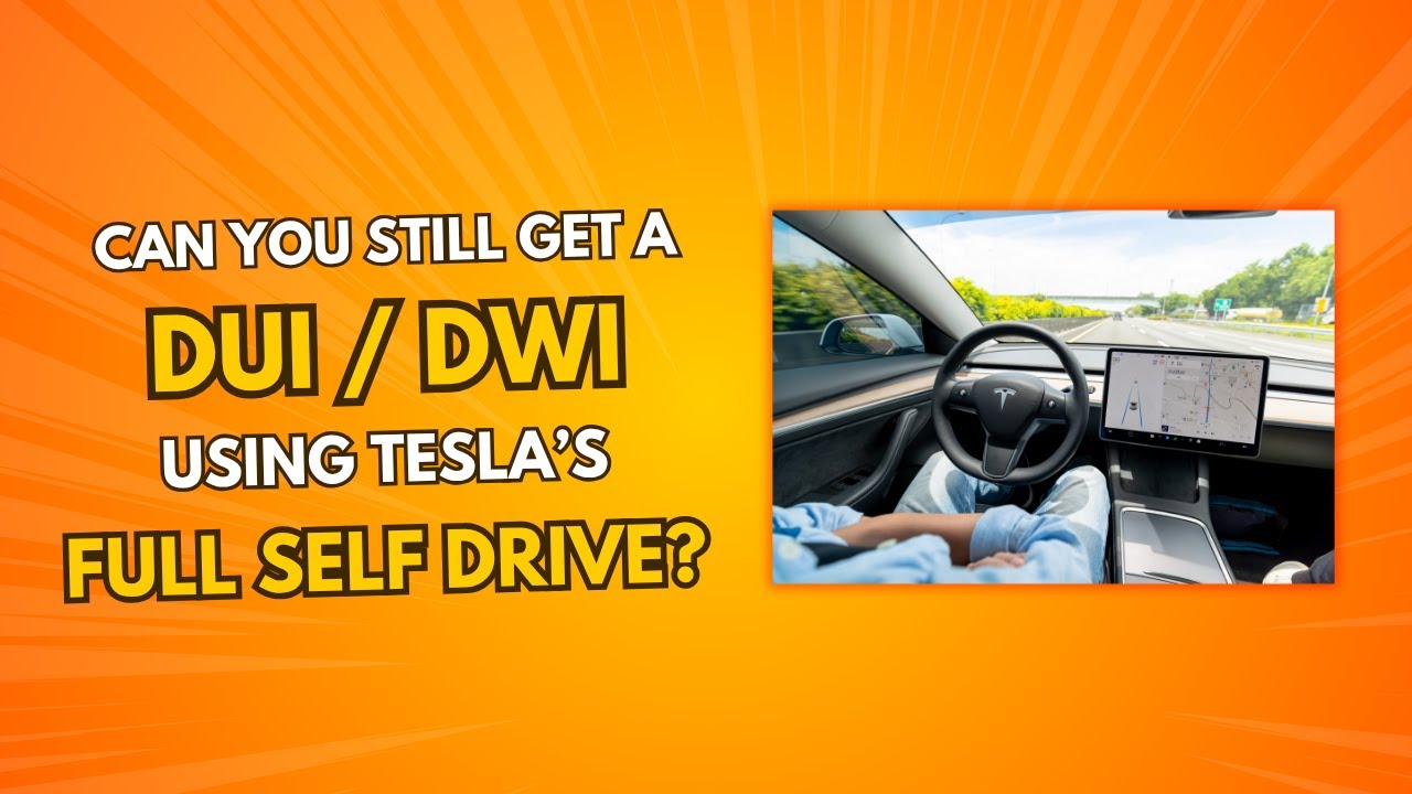 Can You Get a DUI When Using Tesla FSD?