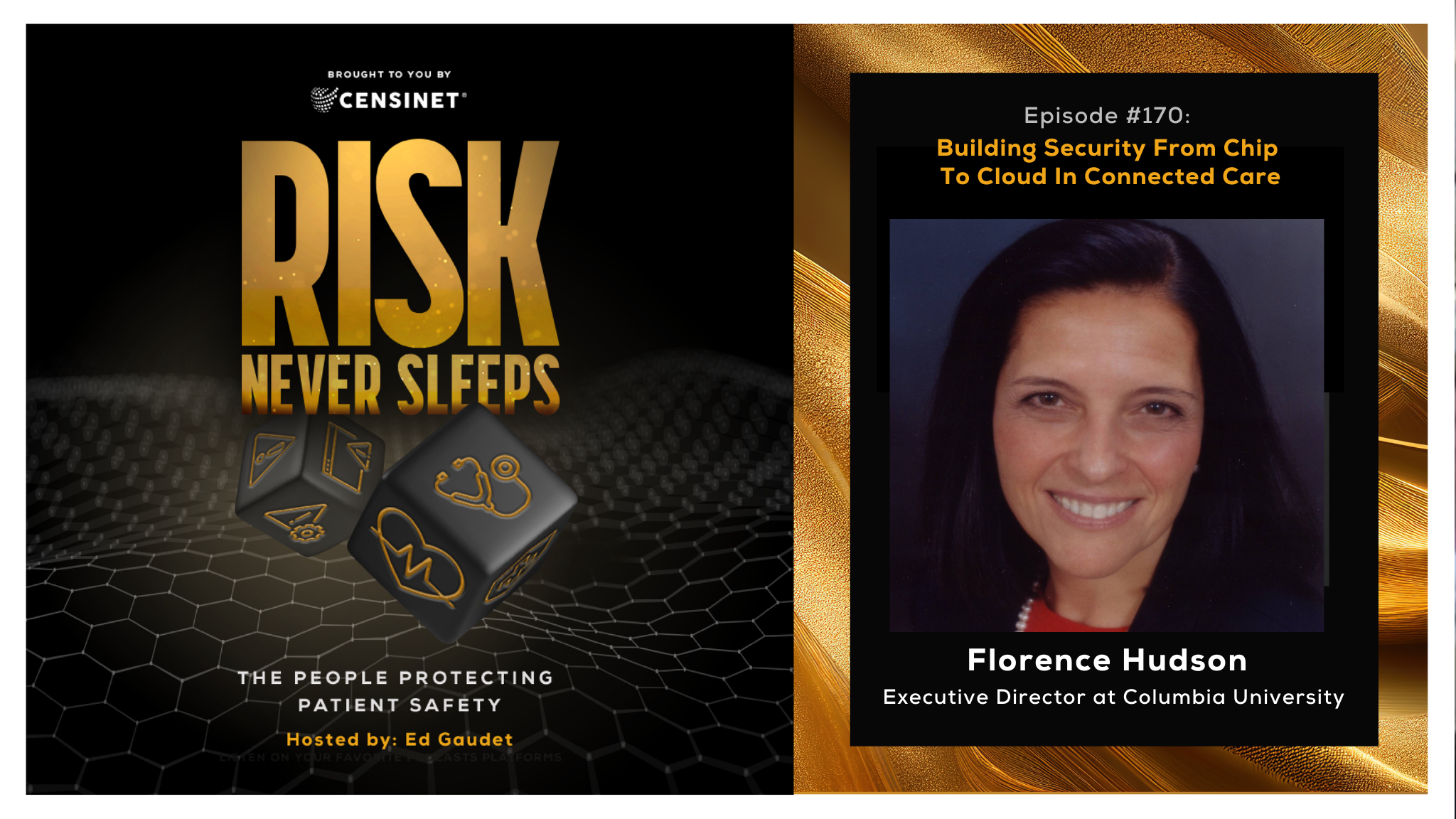 Episode #170. Building Security From Chip To Cloud In Connected Care, with Florence Hudson, Executive Director at Columbia University