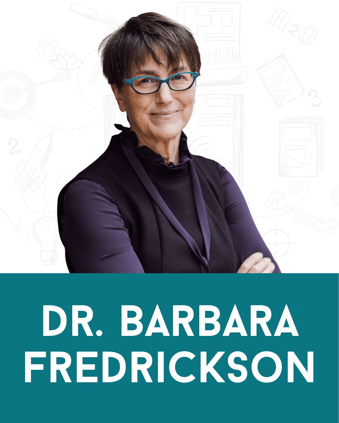 Dr. Barbara Fredrickson: How Positivity Strengthens Us in Crisis