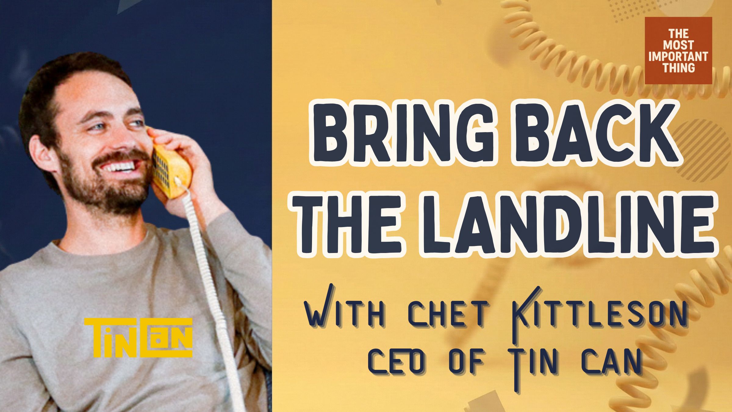 TMIT 40: Why Your Family Needs a Landline (It's Not Just Nostalgia) with Chet Kittleson of Tin Can