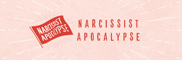 Narcissist Apocalypse
