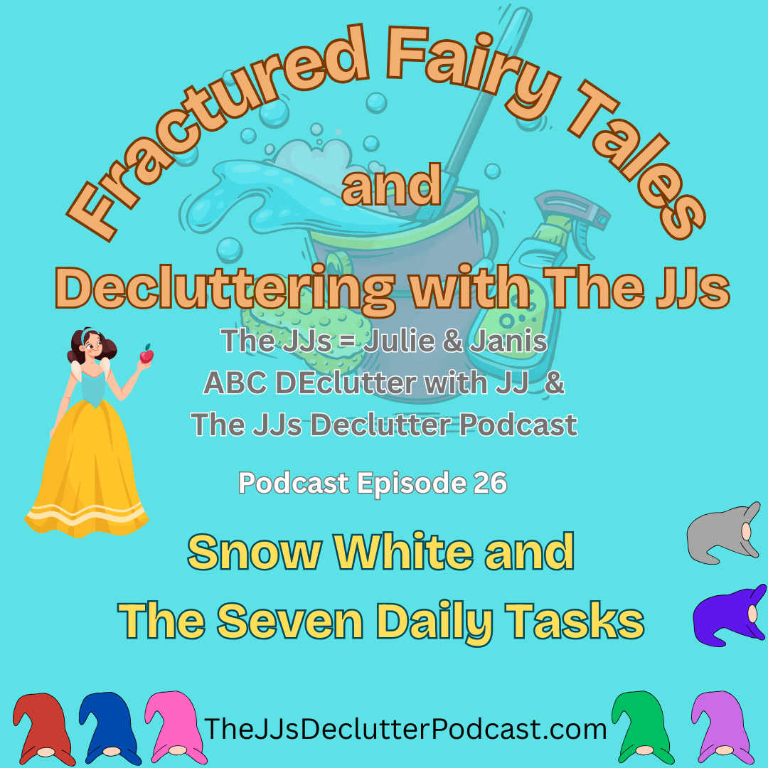Episode 26 - Snow White & The Seven Daily Tasks: A Fractured Fairy Tale for Modern Homes Episode 26 - Snow White & The Seven Daily Tasks: A Fractured Fairy Tale for Modern Homes