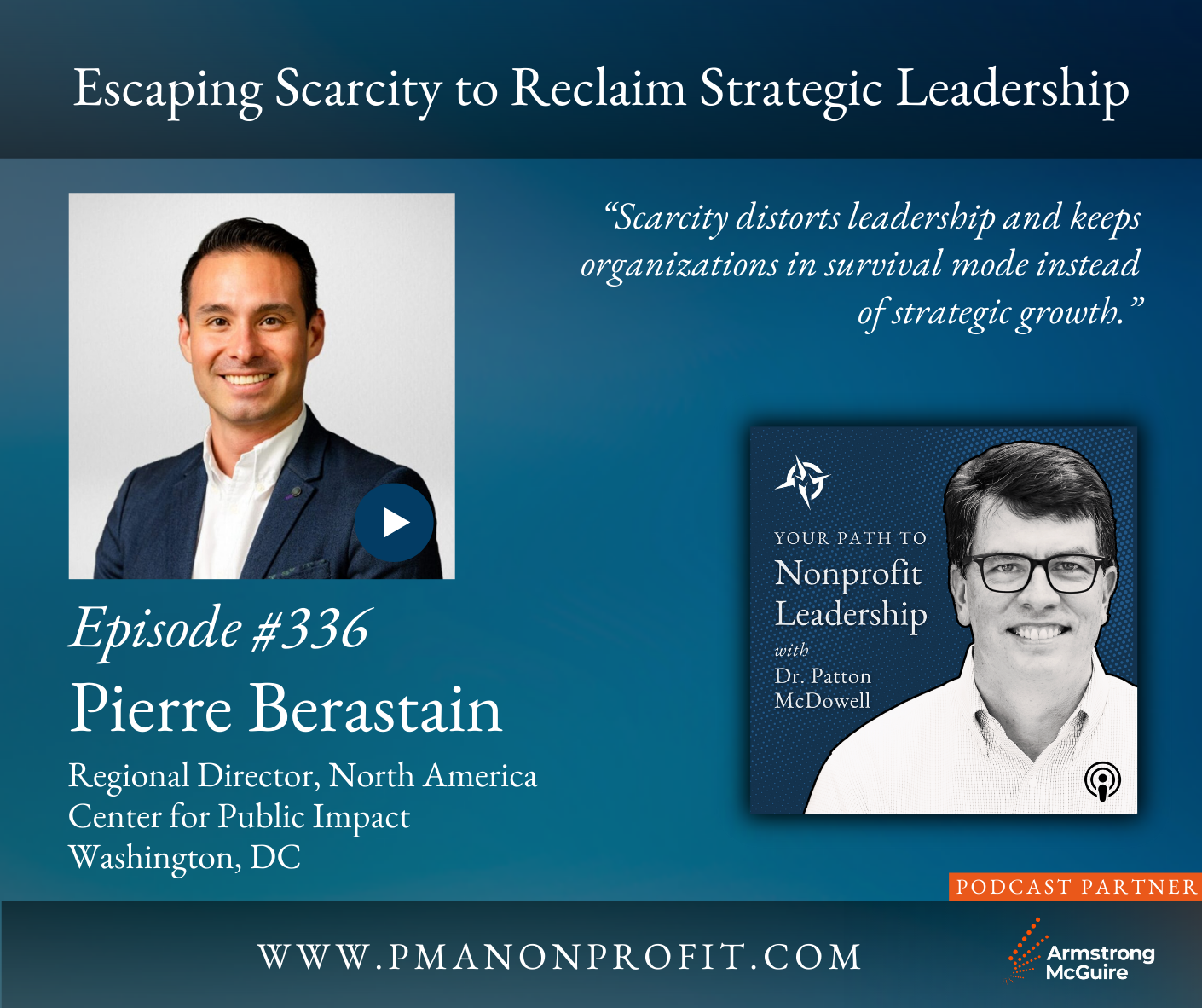 336: Escaping Scarcity to Reclaim Strategic Leadership (Pierre Berastaín)