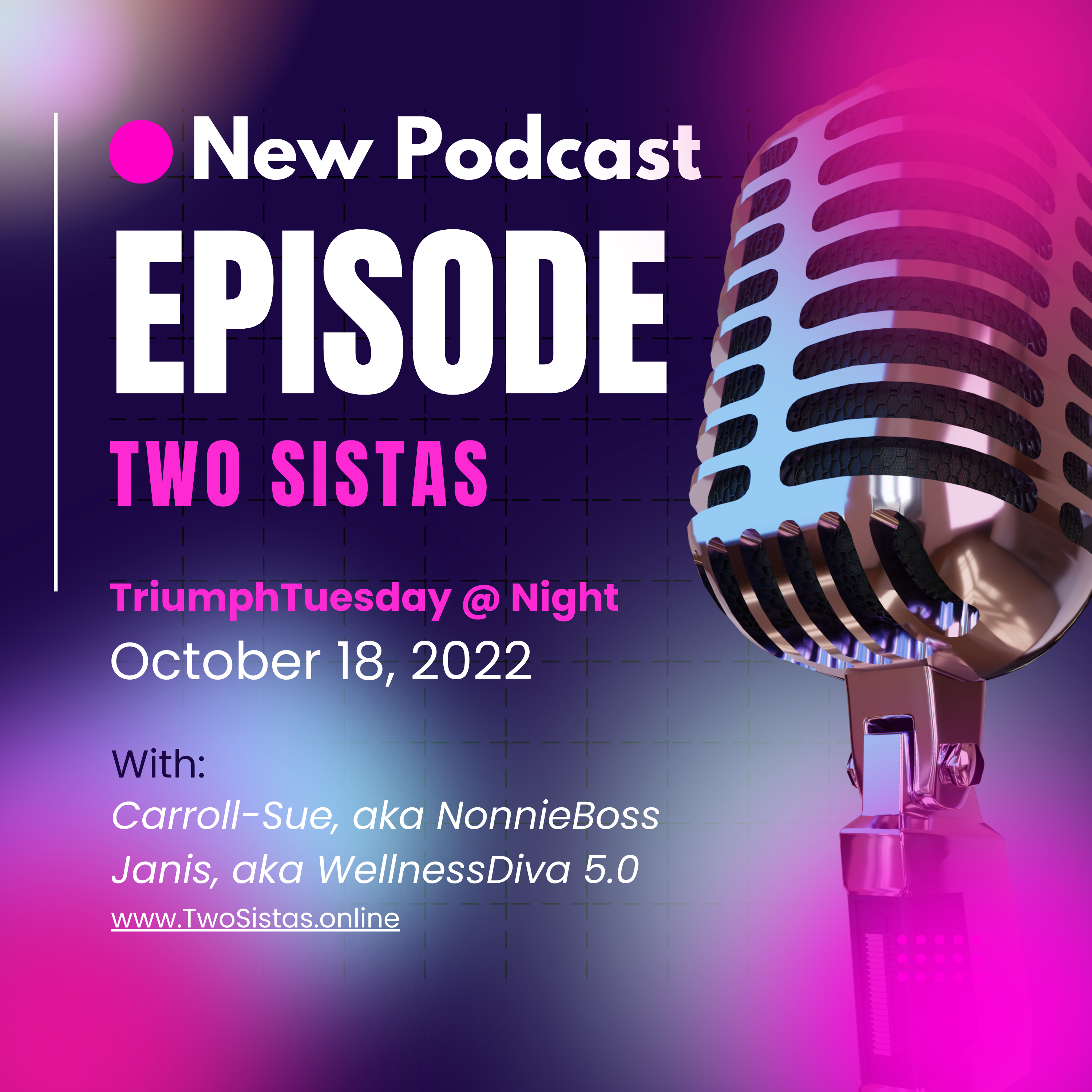 TwoSistas - TriumphTuesday @ Night - 10.18.22
