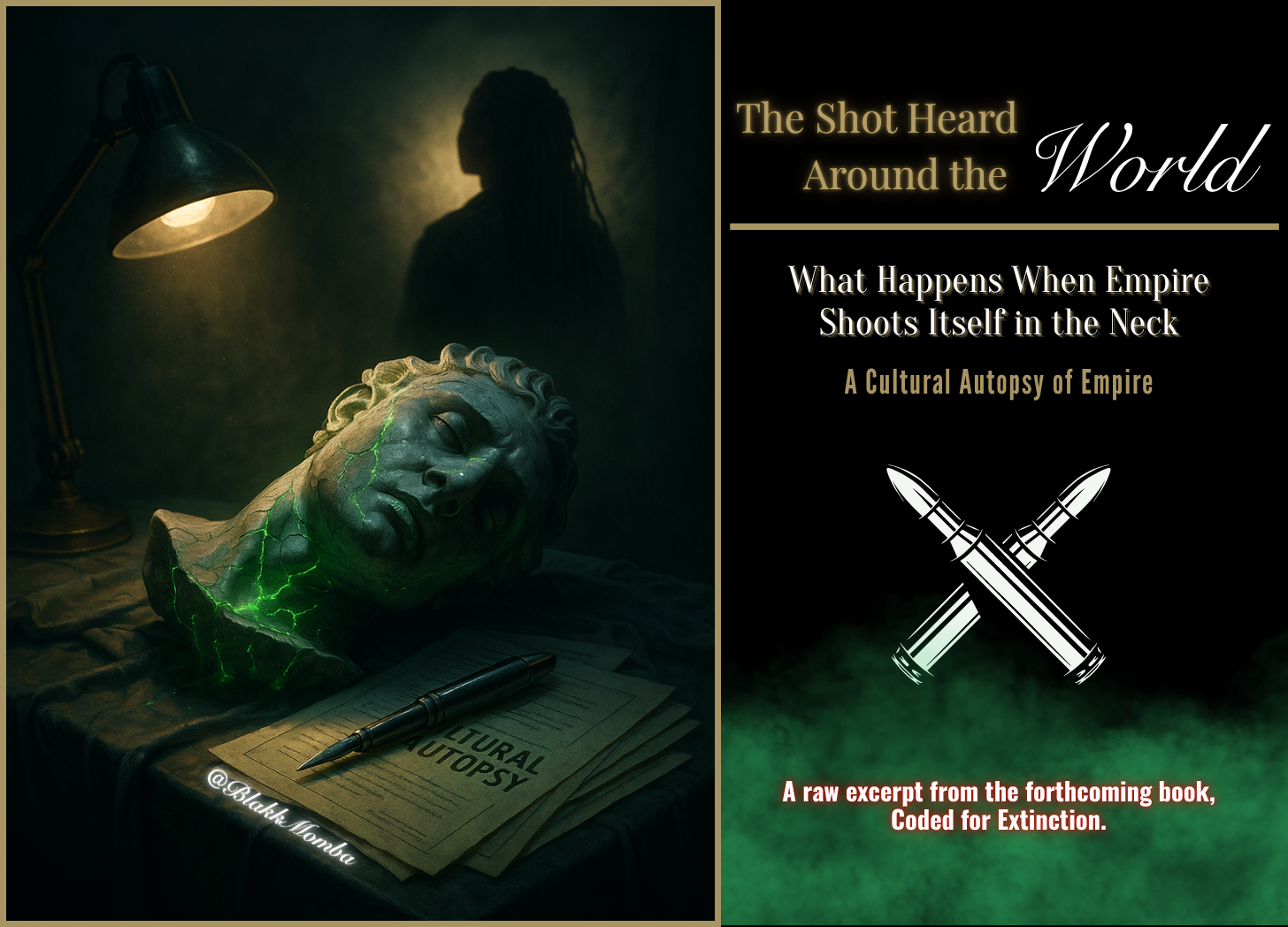 The Shot Heard Around the World: What Happens When Empire Shoots Itself in the Neck