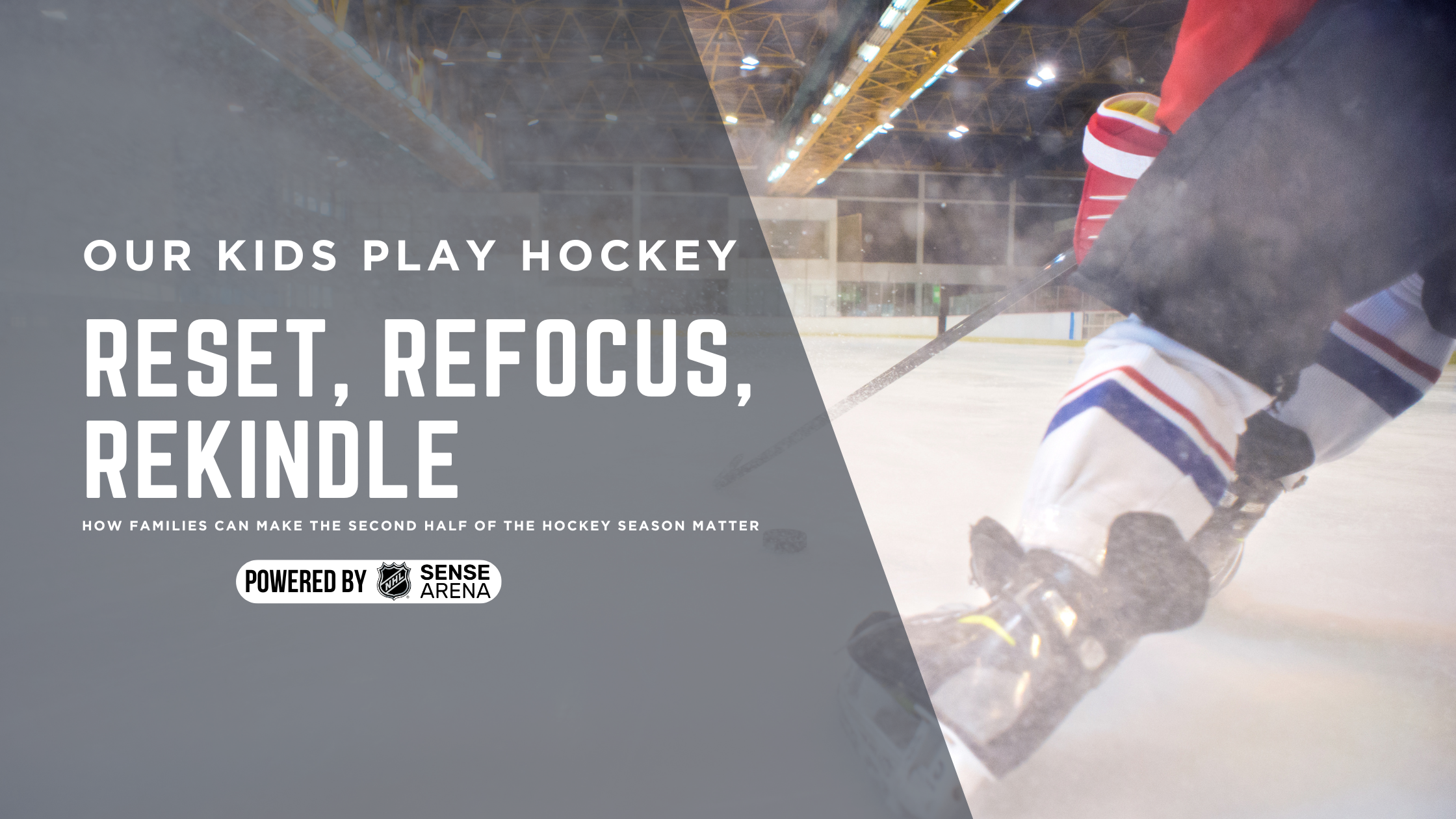 Reset, Refocus, Rekindle: How Families Can Make the Second Half of the Hockey Season Matter