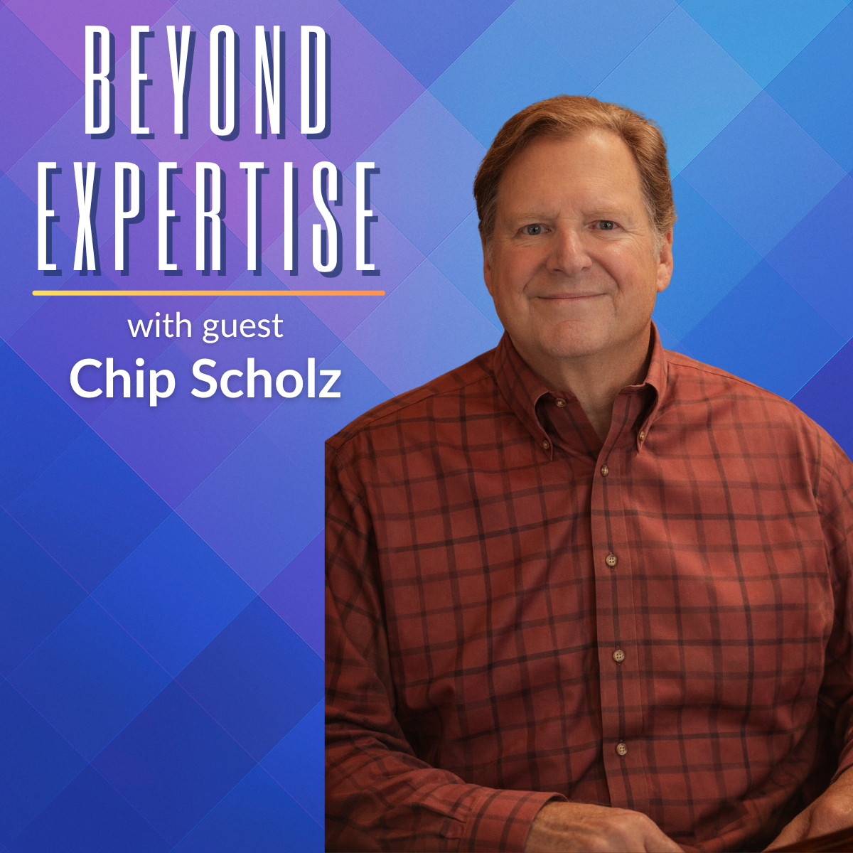 From Selling Canned Corn to Purposeful Coaching: Chip Scholz on Career Reinvention, Identity, and Living on the Second Mountain