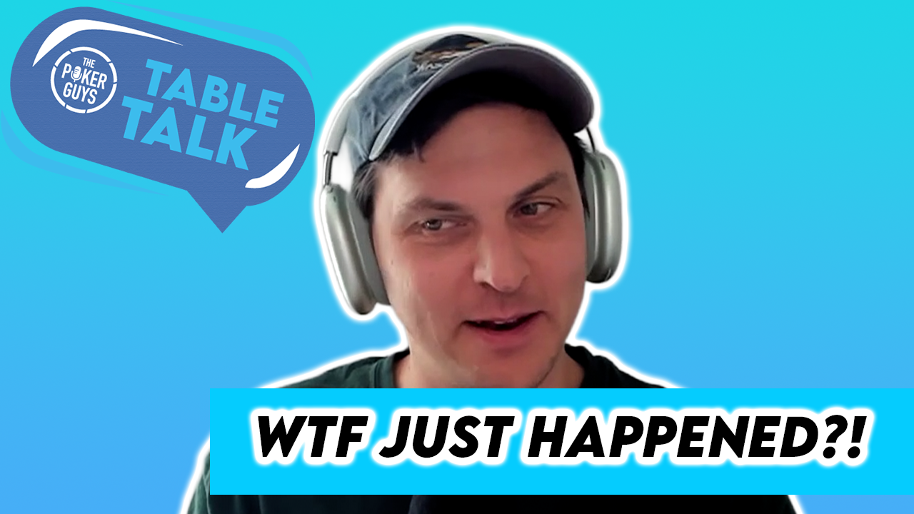 Table Talk: He Tabled WHAT after Betting The River?