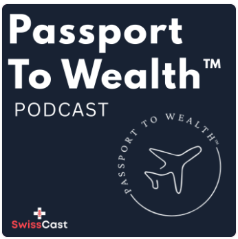 Passport to Wealth™ Joins SwissCast Network