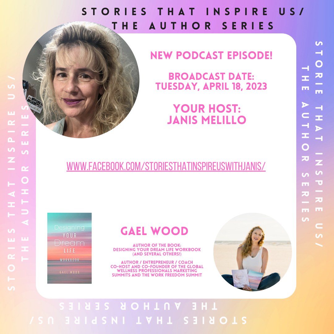 Stories That Inspire Us / The Author Series with Gael Wood - 04.18.23