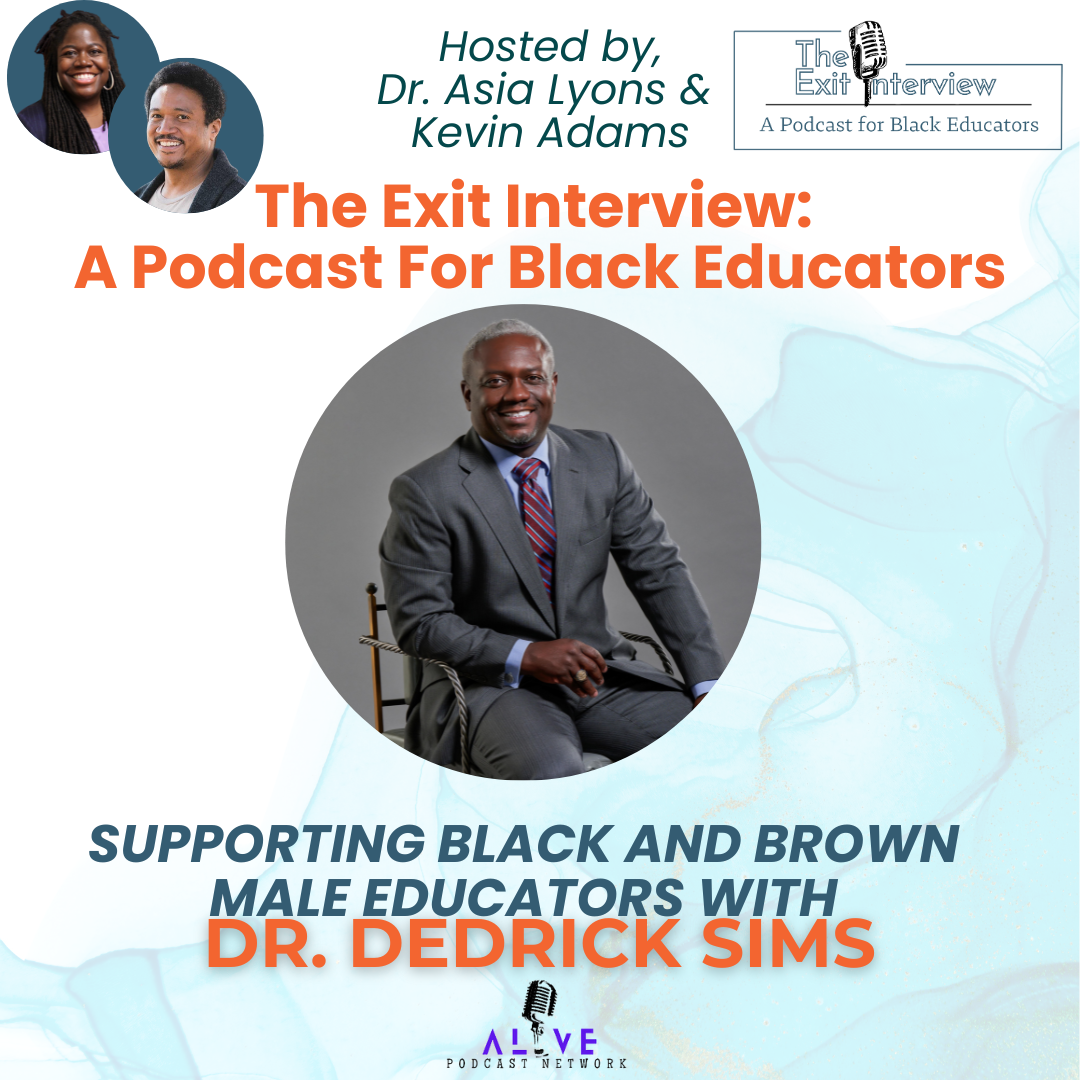 Supporting Black and Brown Male Educators with Dr. Dedrick Sims
