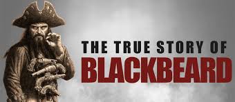 BLACKBEARD: THE MAN & THE MYTH: 2017