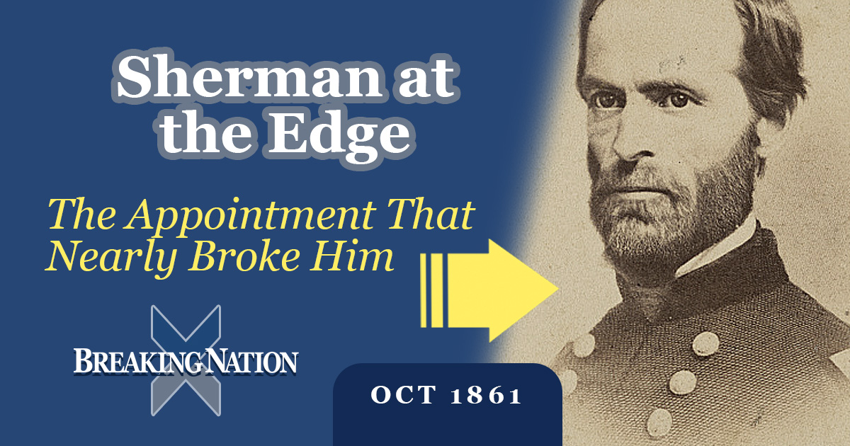 Sherman’s Cumberland Command: Ambition, Pressure, and Collapse