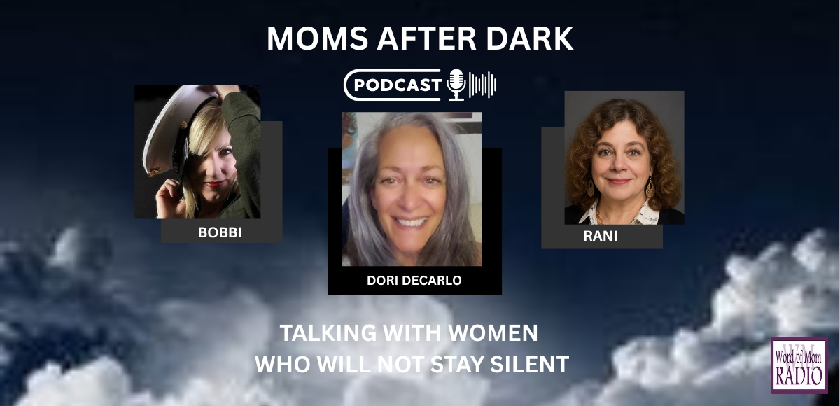 Moms After Dark with Dori, Bobbi and Rani