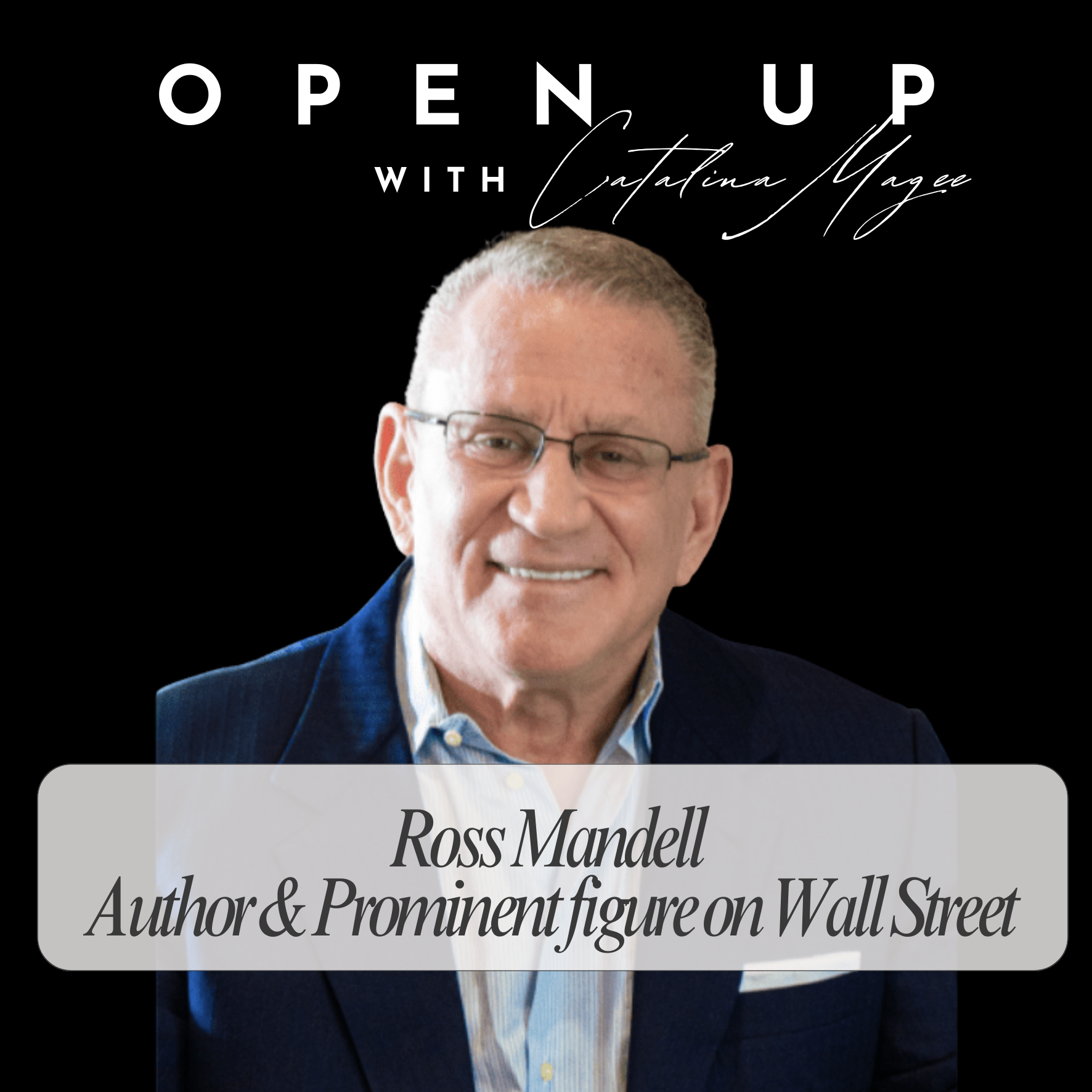 Open Up - Guest: Ross Mandell