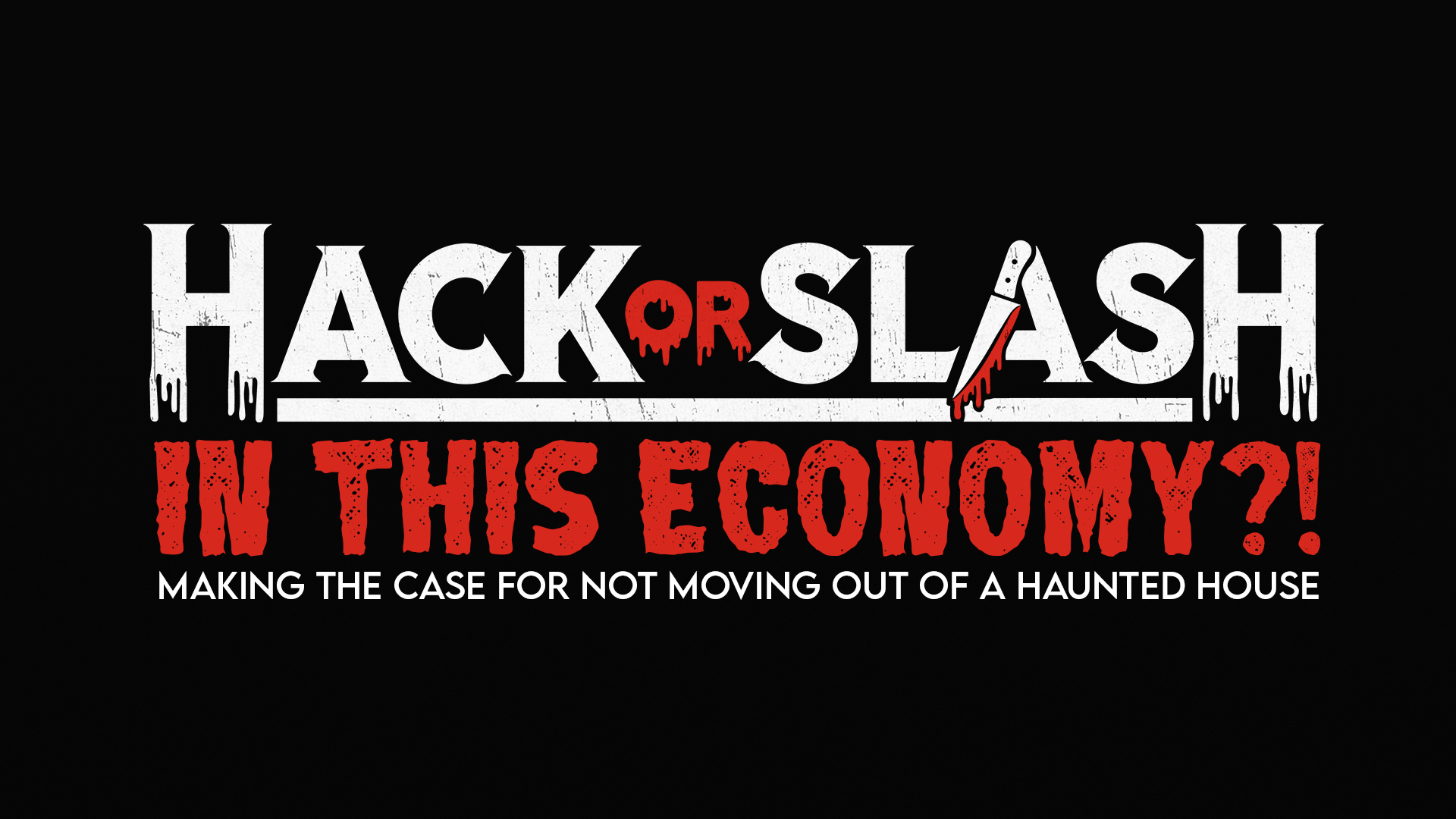 In This Economy?! The Case for Living in a Haunted House In This Economy?! The Case for Living in a Haunted House