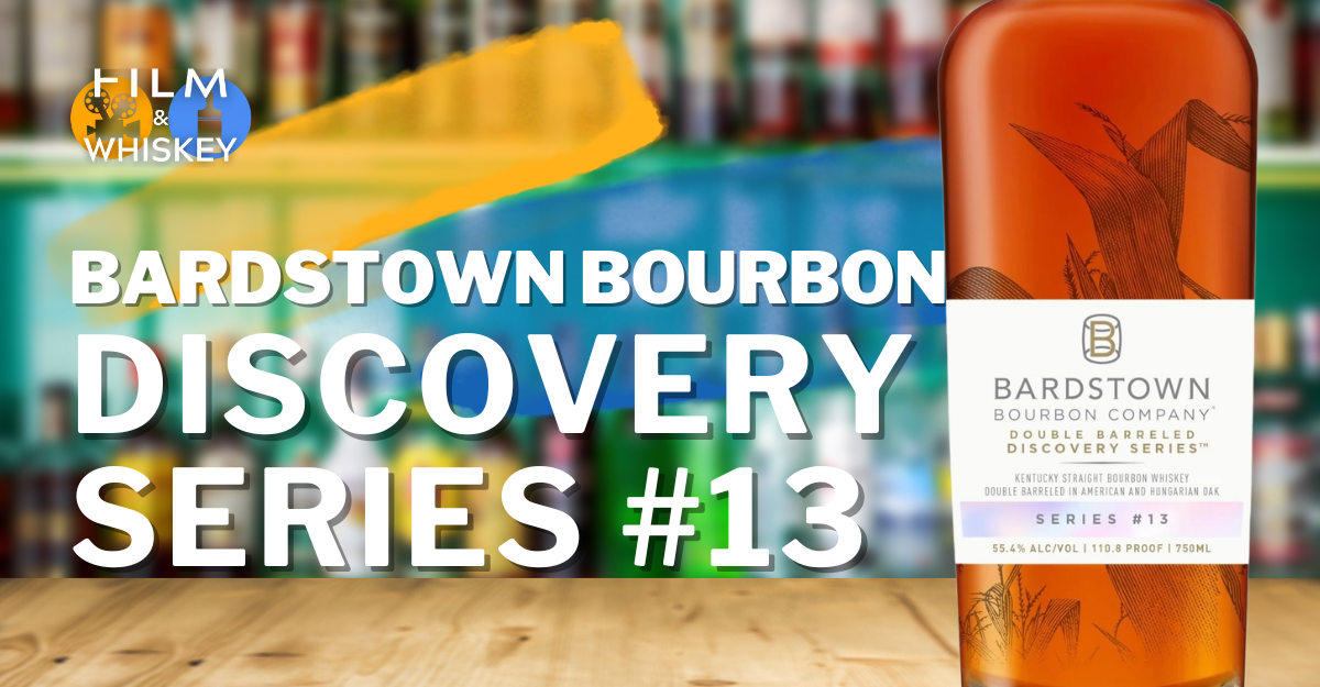 Whiskey Review: Bardstown Bourbon Company Discovery Series #13