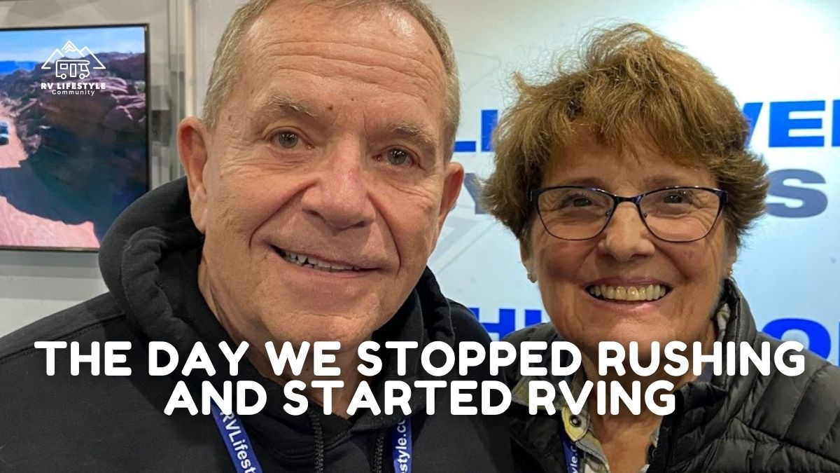 The Day We Stopped Rushing and Started RVing