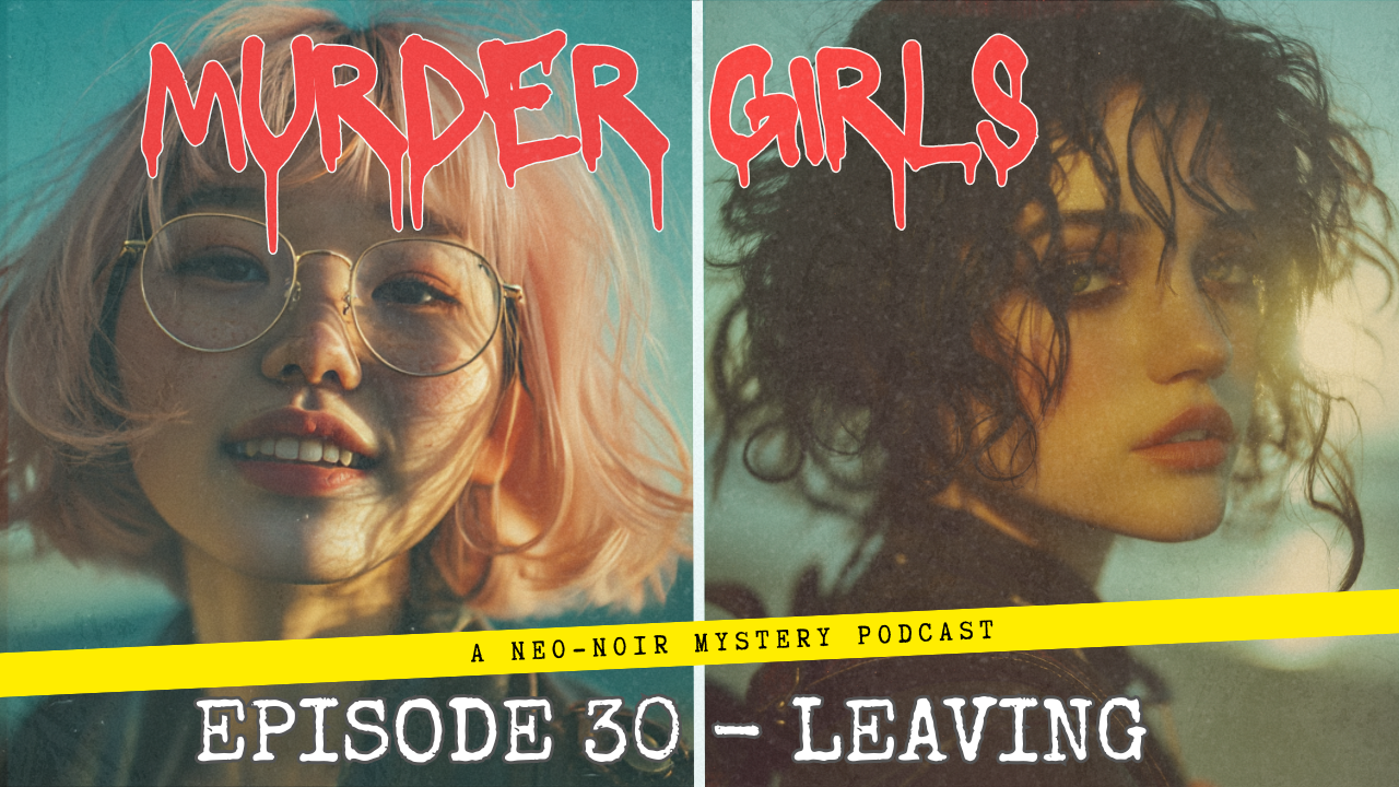 Preview of Episode 30: Leaving