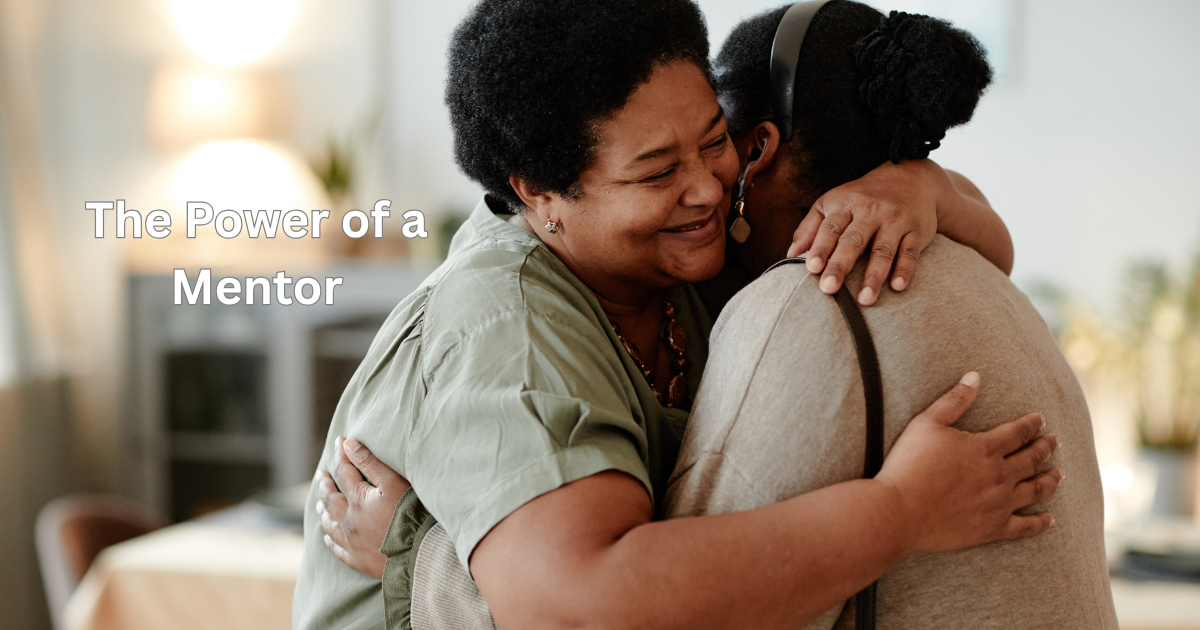 The Power of Mentorship The Power of Mentorship