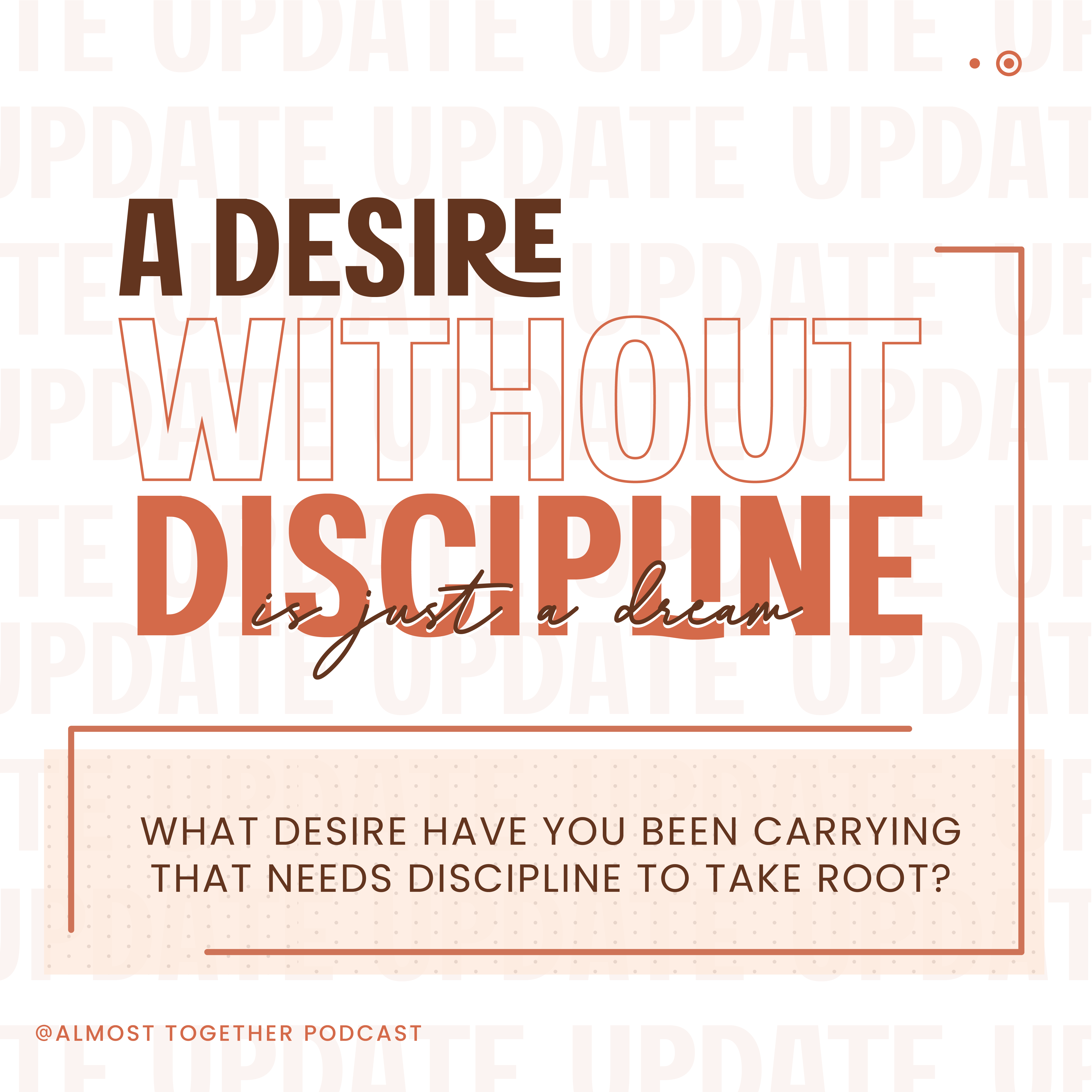 Desire, Discipline & Divine Alignment