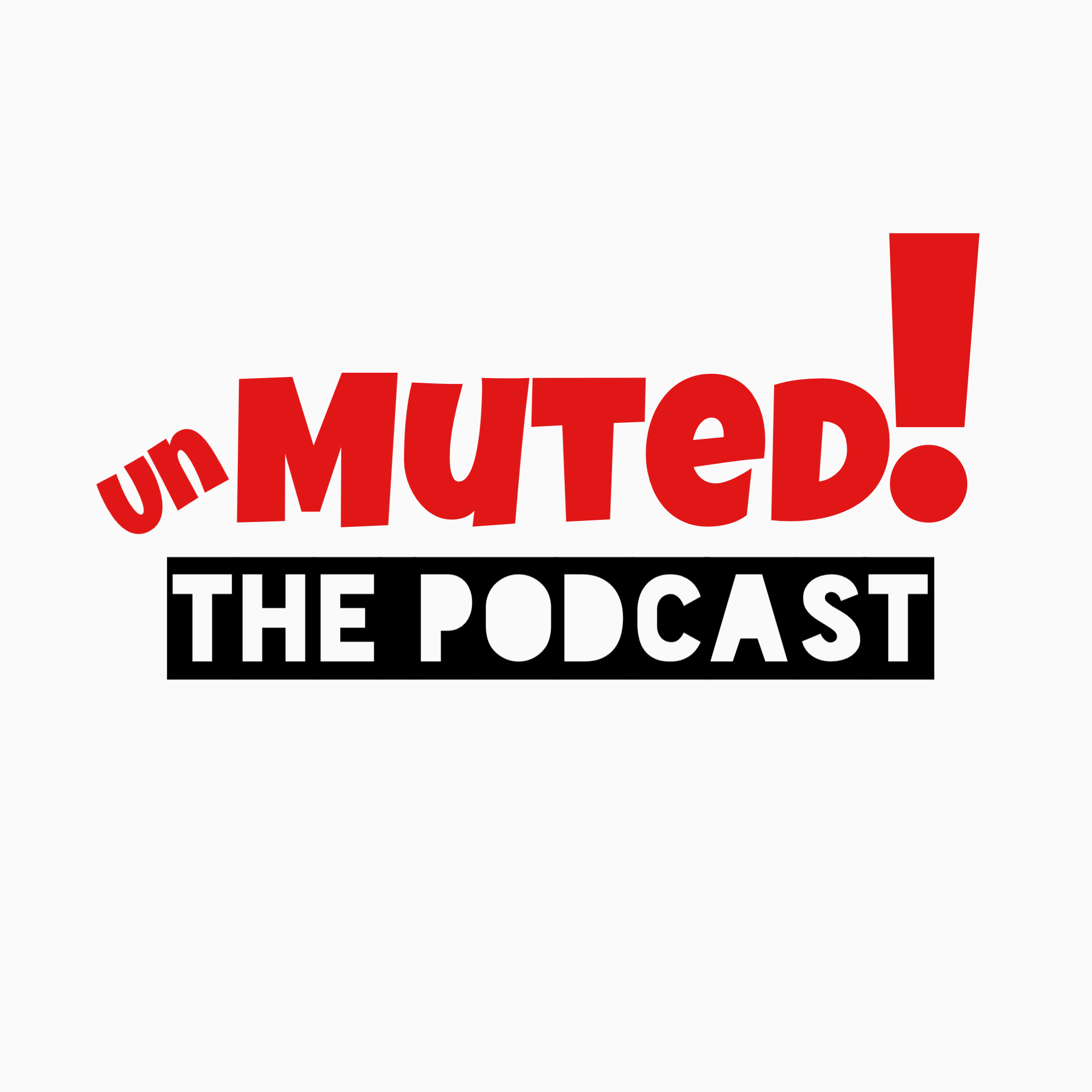 Unmuted: The Podcast